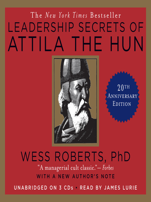 Title details for Leadership Secrets of Attila the Hun by Wess Roberts - Available